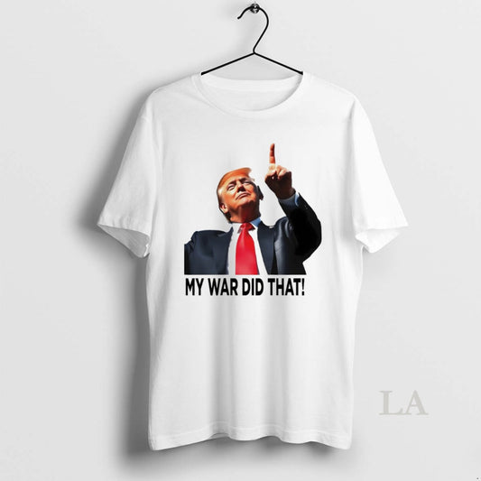 Original My War Did That Trump Donald Meme