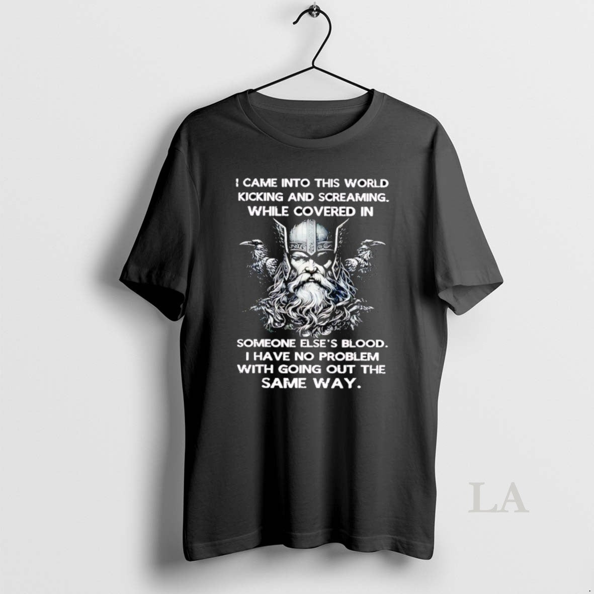 Original Odin With Ravens I Came Into This World Kicking And Screaming While Covered