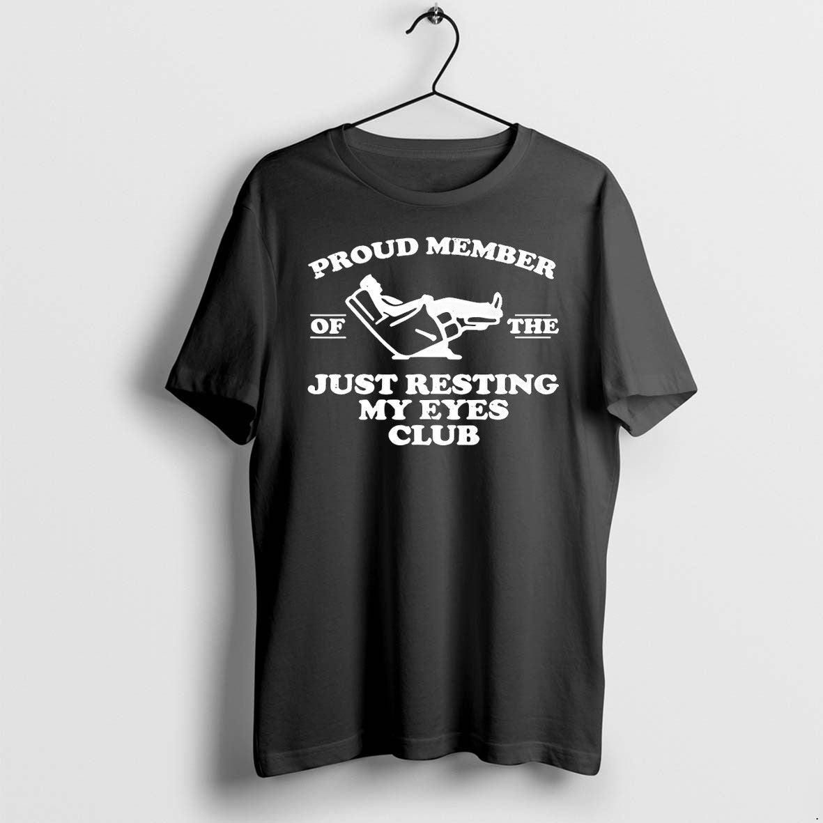 Original Proud Member Of The Just Resting My Eyes Club Tshirts Jpg