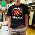 Original S’Mores And Whores Marshmallows Campfire Camping Shirt