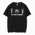 Original Screw Nut Bolt In That Order Funny Construction Worker Engineer Humor Tshirts