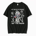 Original Skeleton Just Here For The Firework Not The Fascist 4th Of July Tshirts