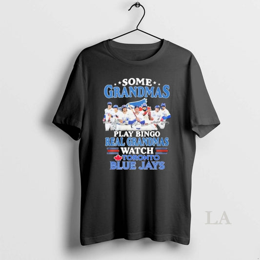 Original Some Grandmas Play Bingo Real Grandmas Watch Toronto Blue Jays 2026