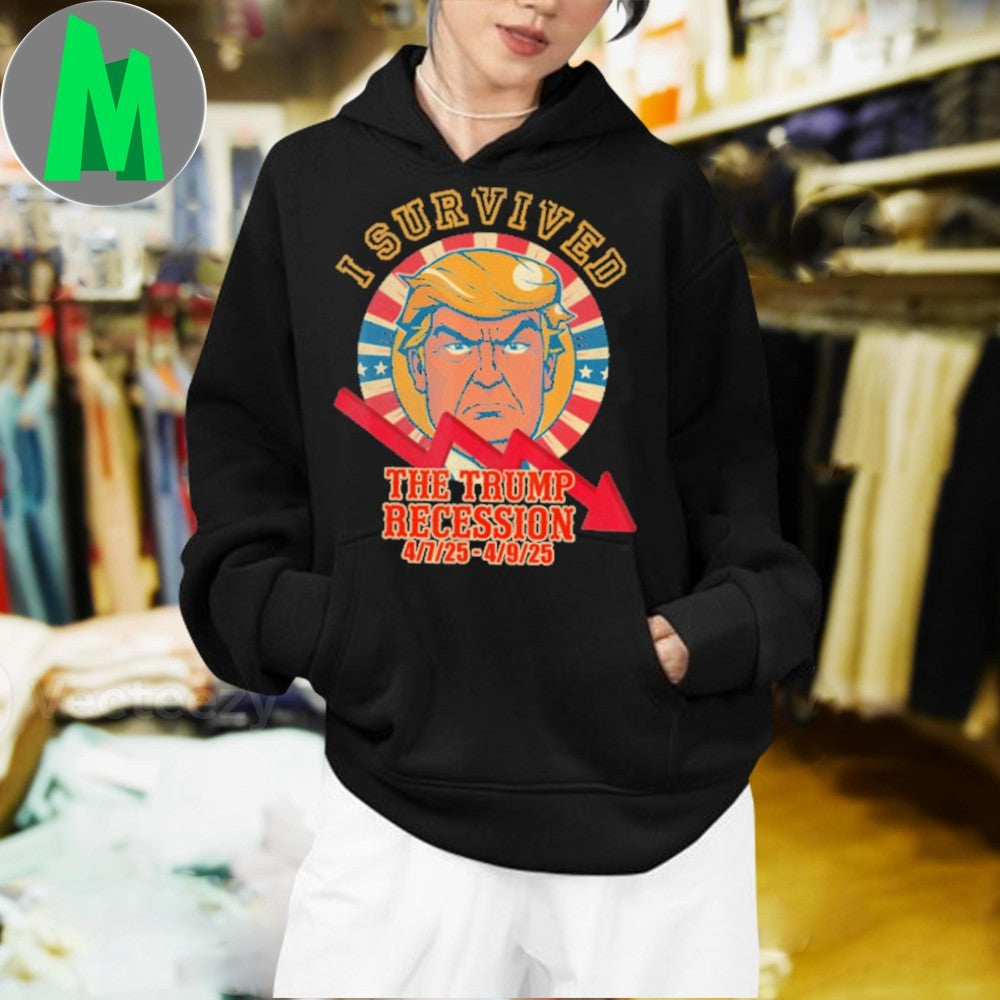 Original Survived The Trump Recession 4-7-28 4-9-25 Shirt