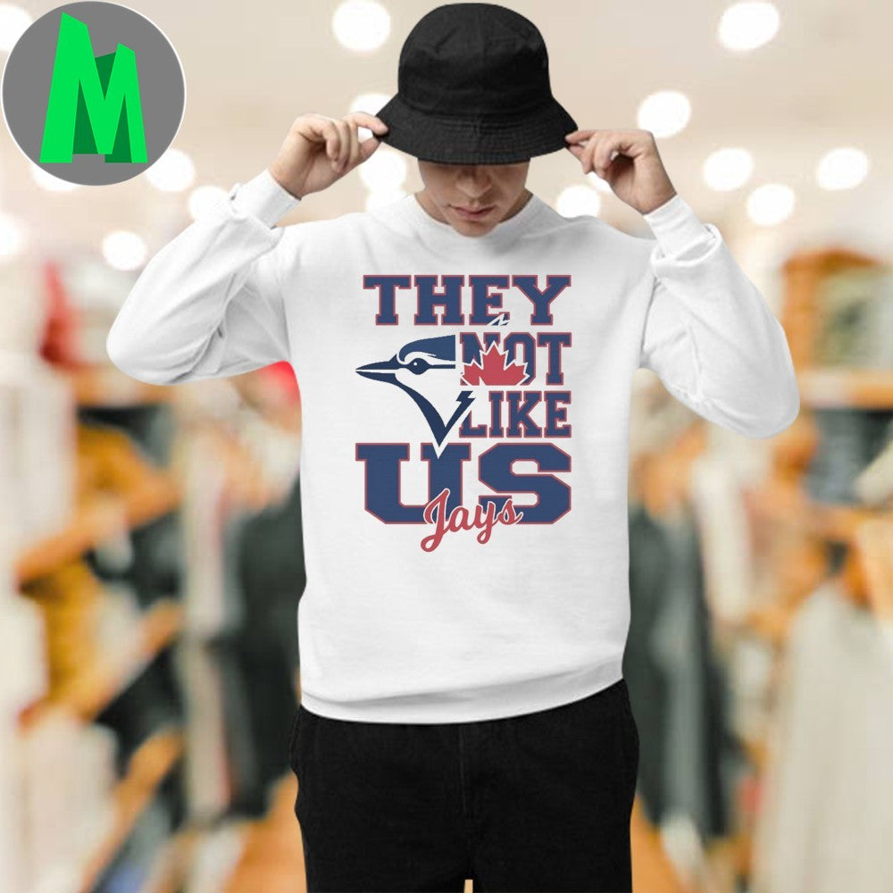 Original Toronto Blue Jays They Not Like Us Shirt