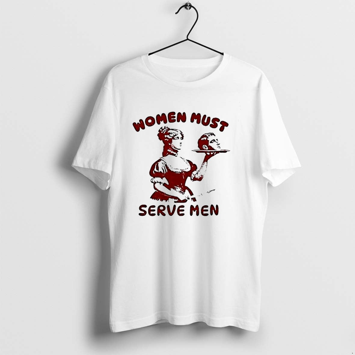 Original Women Must Serve Men Gothic Retro Tshirts Jpg