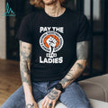 Pay the Ladies WNBA shirt