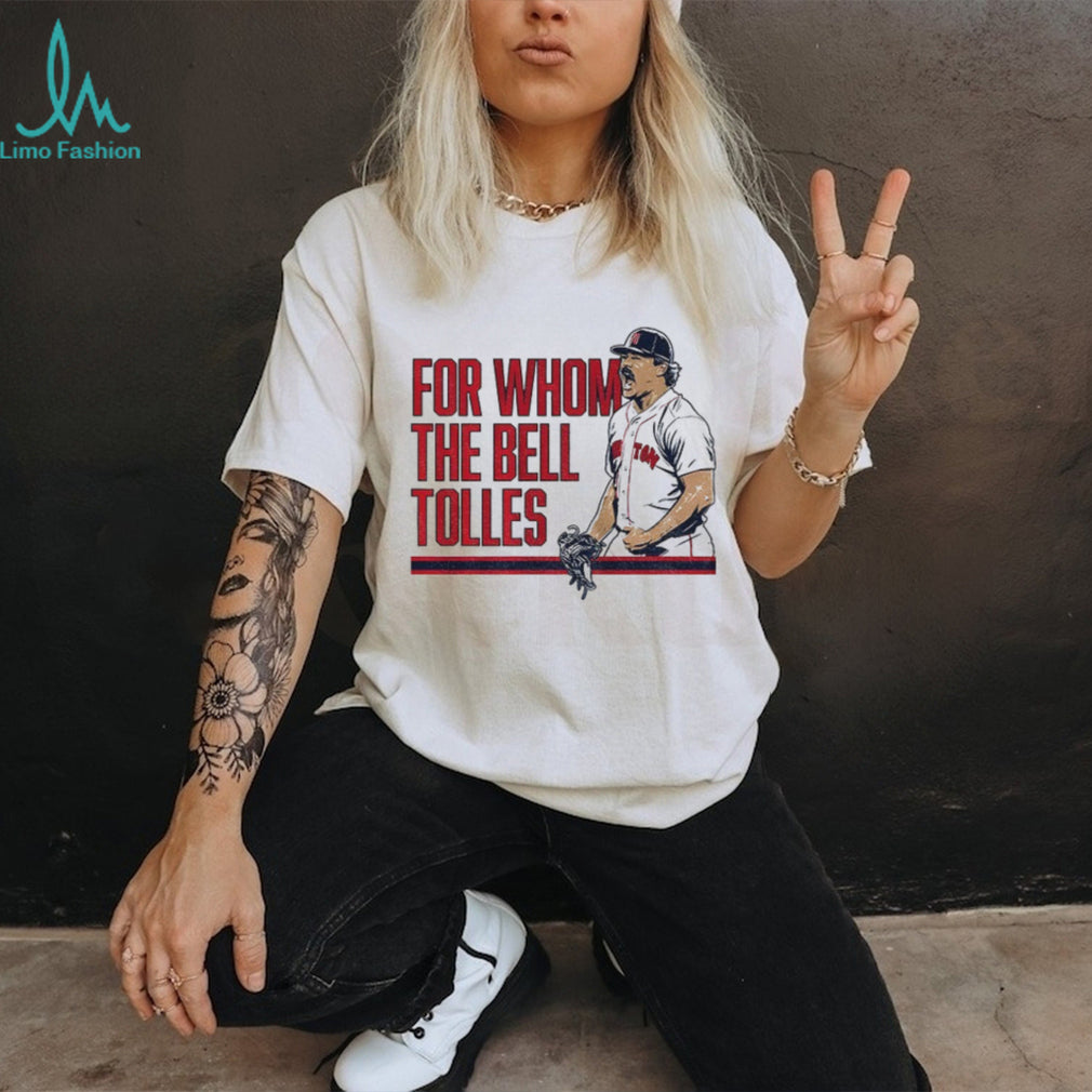 Payton Tolle For Whom The Bell Tolles Boston baseball shirt