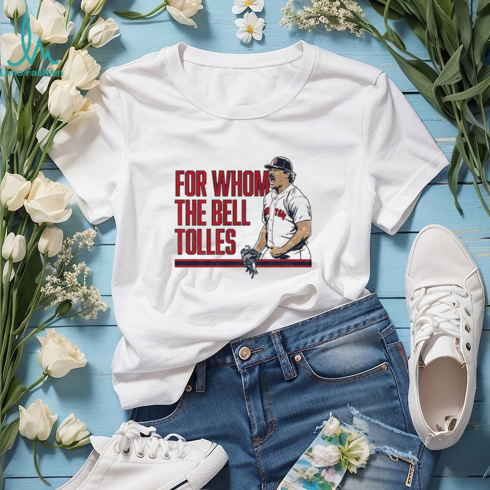 Payton Tolle For Whom The Bell Tolles Boston baseball shirt