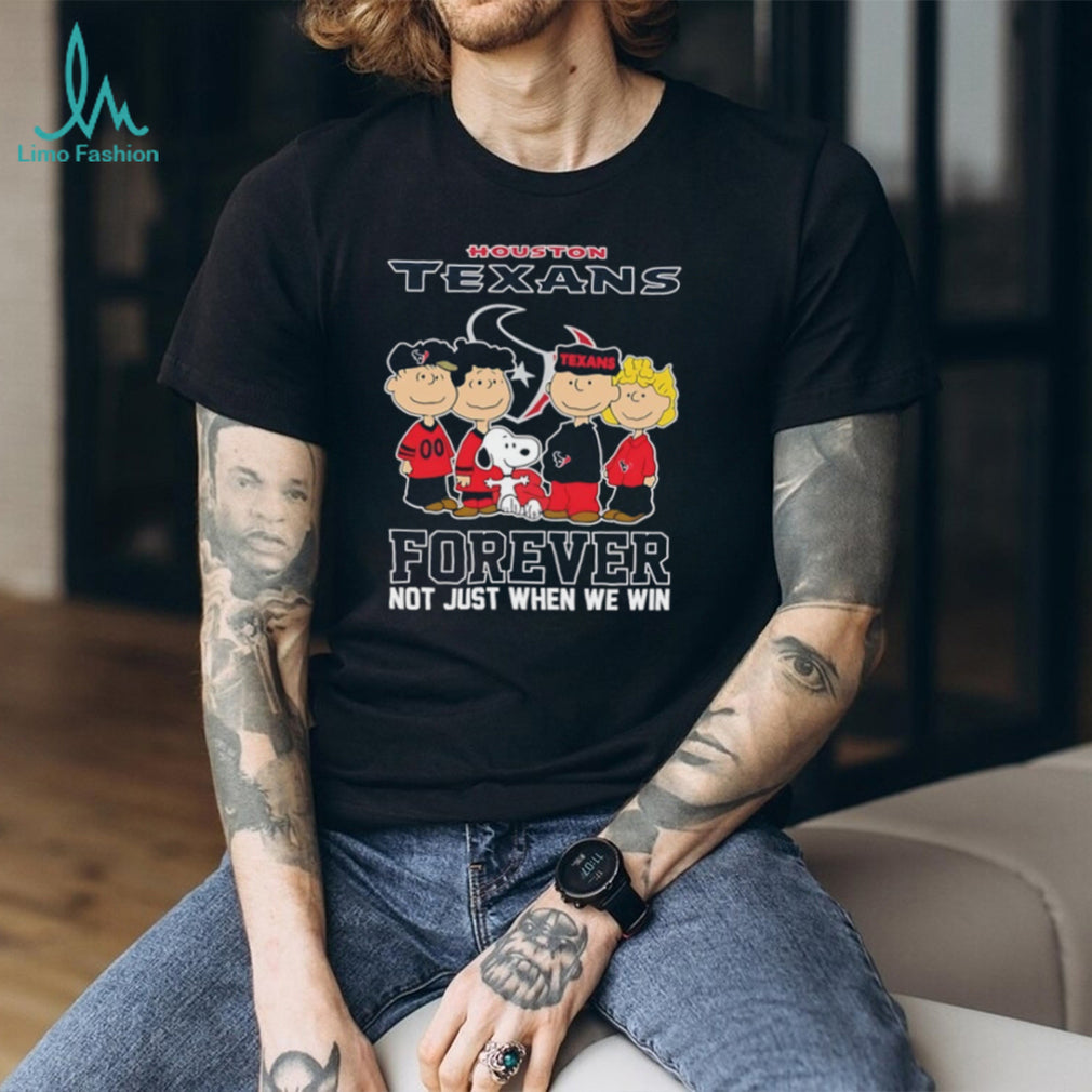 Peanuts Houston Texans Forever Not Just When We Win 2026 T Shirt