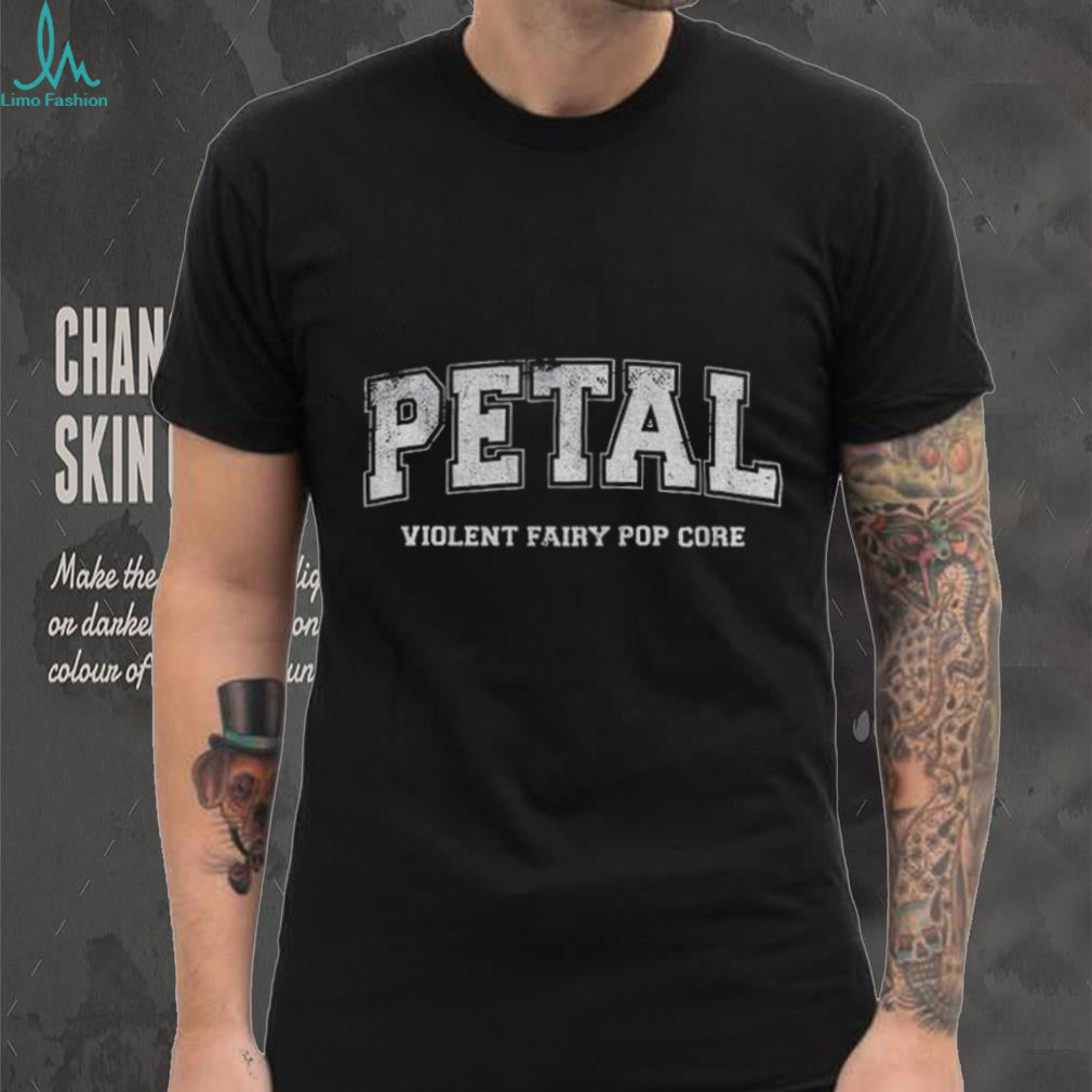 Petal Violent Fairy Pop Core Shirt