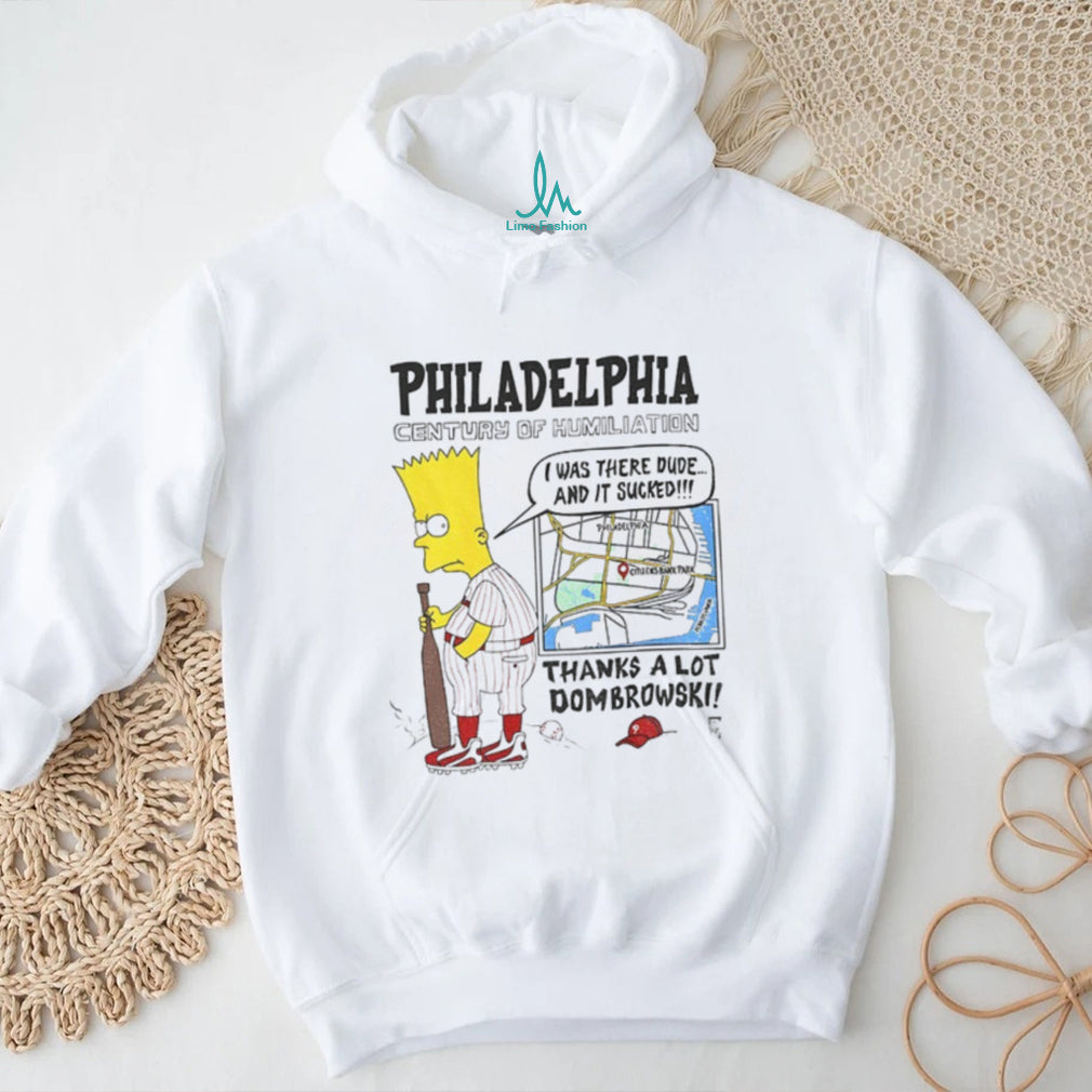Philadelphia Phillies Bart Simpson Century of Humiliation Thanks a lot Dombrowski shirt