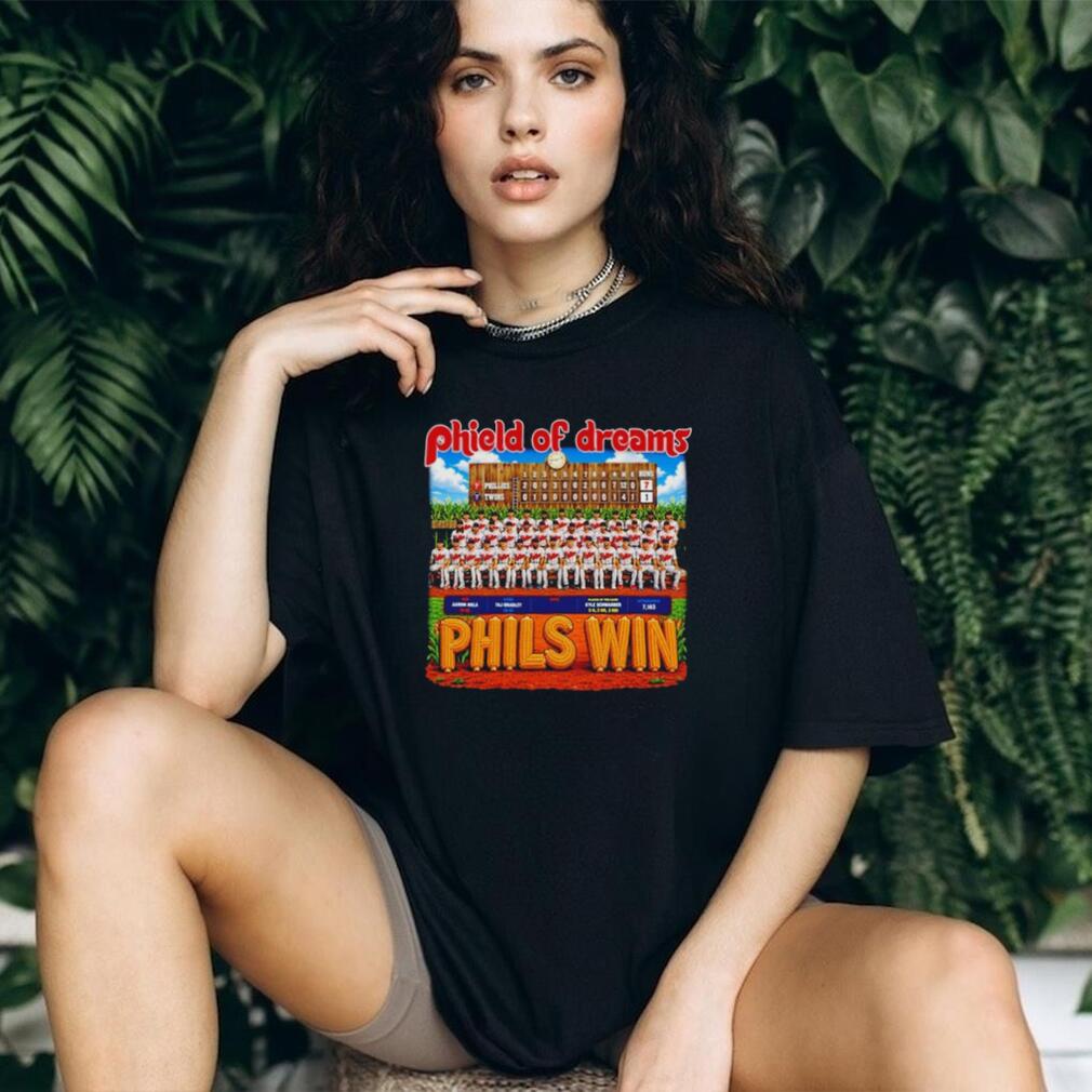 Philadelphia Phillies Phield of Dreams Phils Win shirt