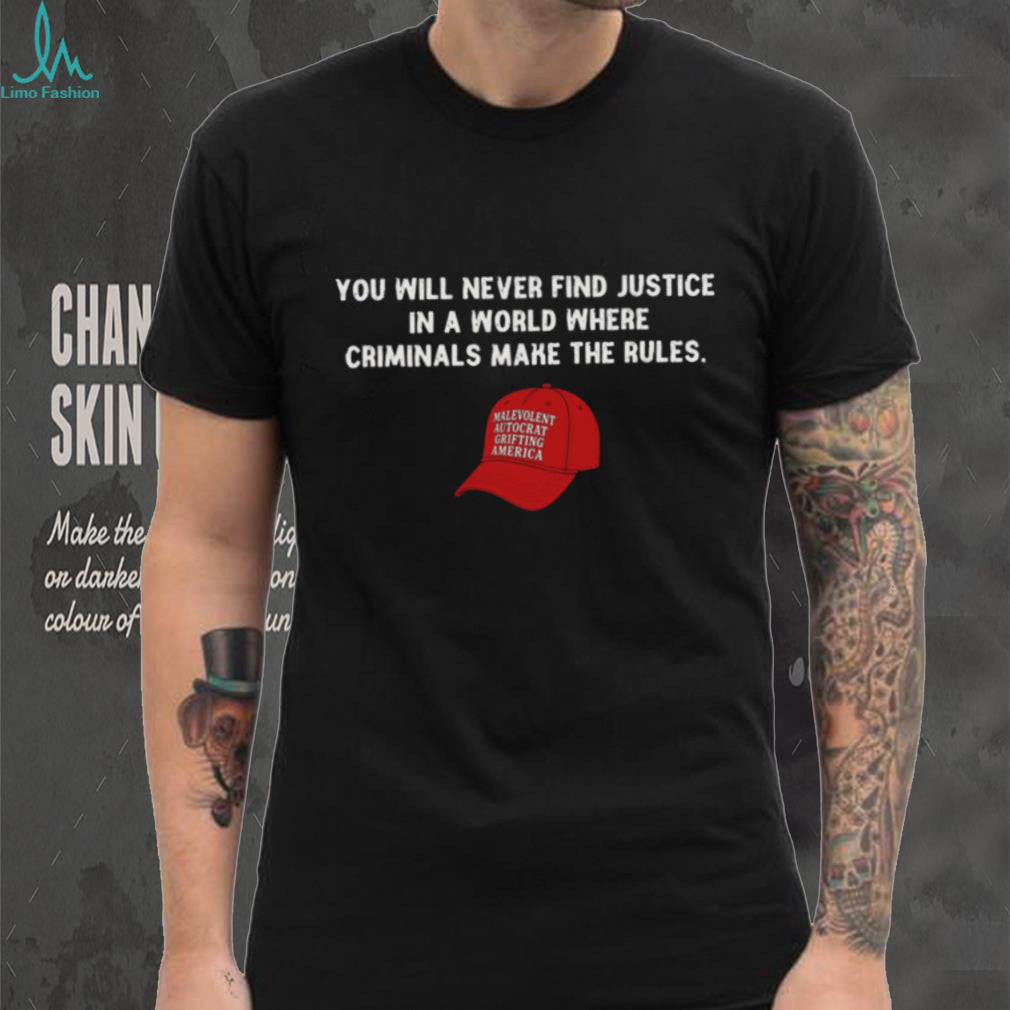 Political Satire Red Hat Criminals Make The Rules Shirt
