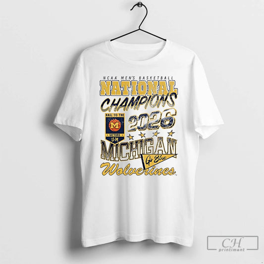 Premium 2026 Mens Basketball National Champions Michigan Wolverines Go Blue