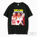 Premium Chicago Bulls Never Change Tee