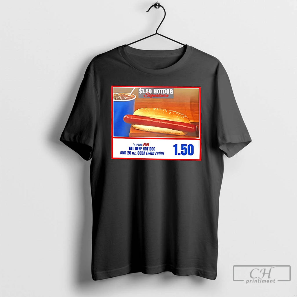 Premium Costco Hotdog If You Raise The Price Of The Hotdog Quote T Shirts Sweater