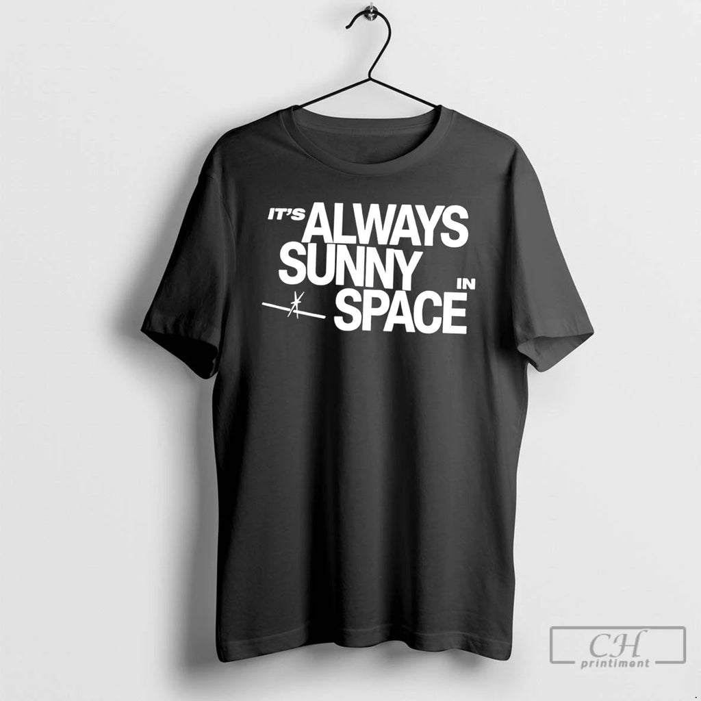 Premium Elon Musk Its Always Sunny In Space Tee