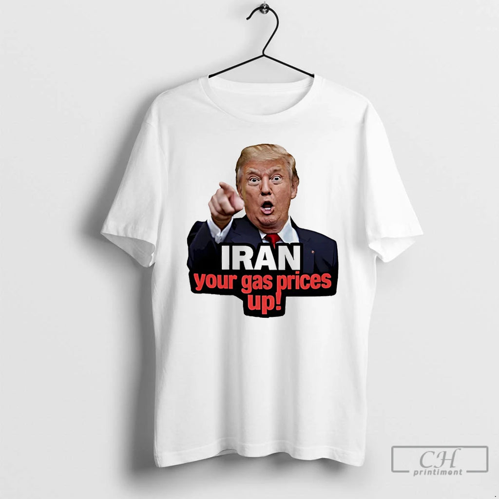 Premium Funny Donald Trump Point Iran Your Gas Prices Up Political Meme T Shirts Sweater