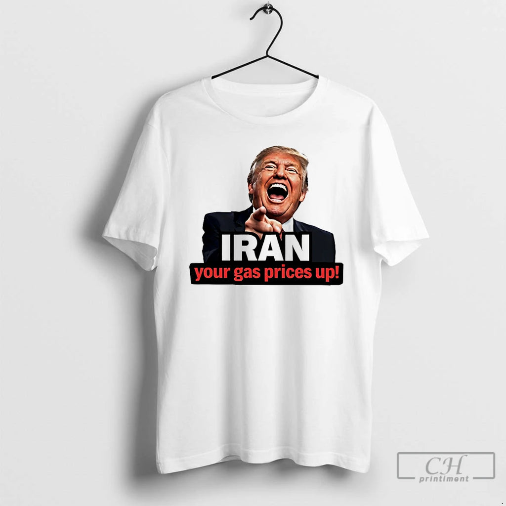 Premium Funny Donald Trump Smile Point Iran Your Gas Prices Up Political Meme T Shirts