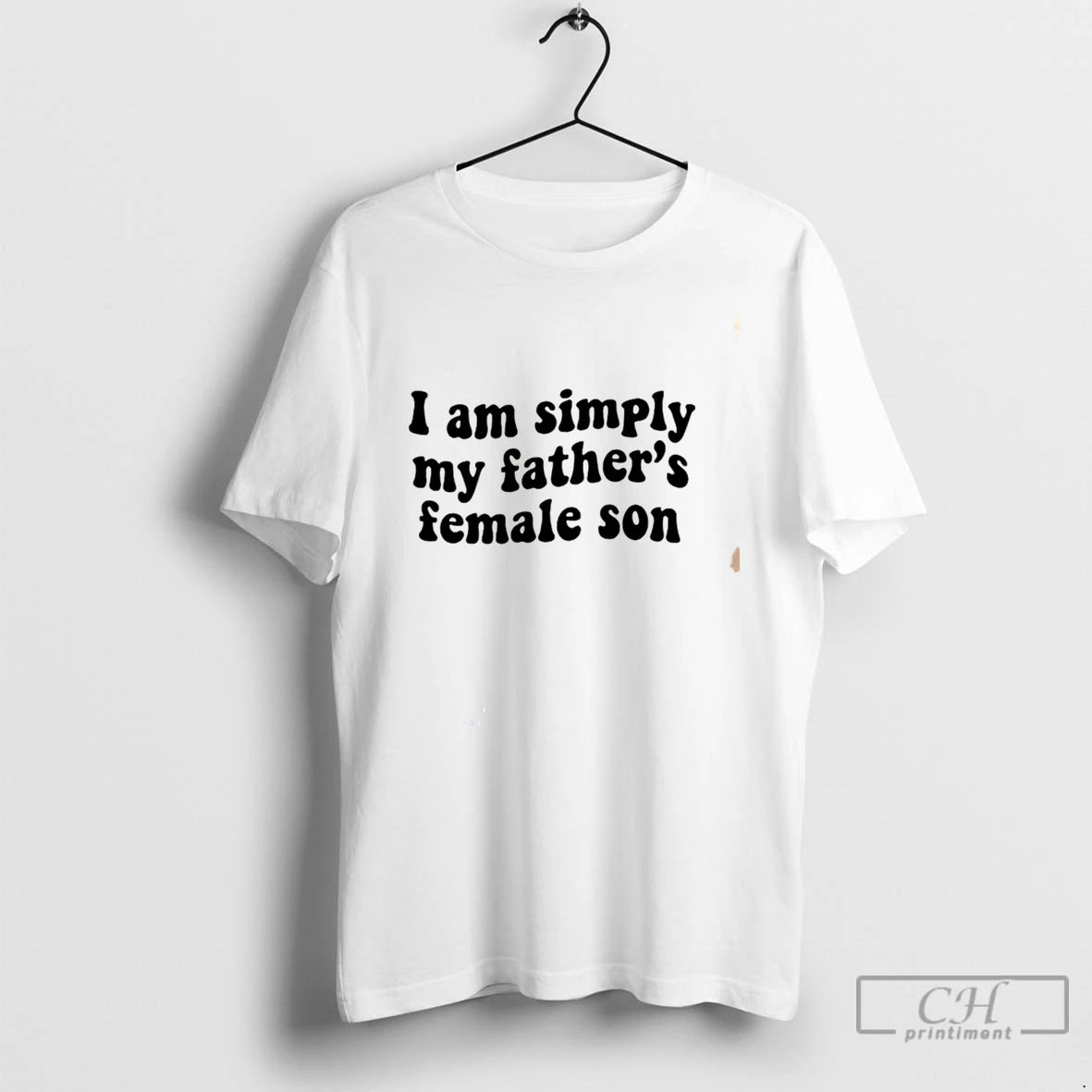 Premium I Am Simply My Fathers Female Son Tee