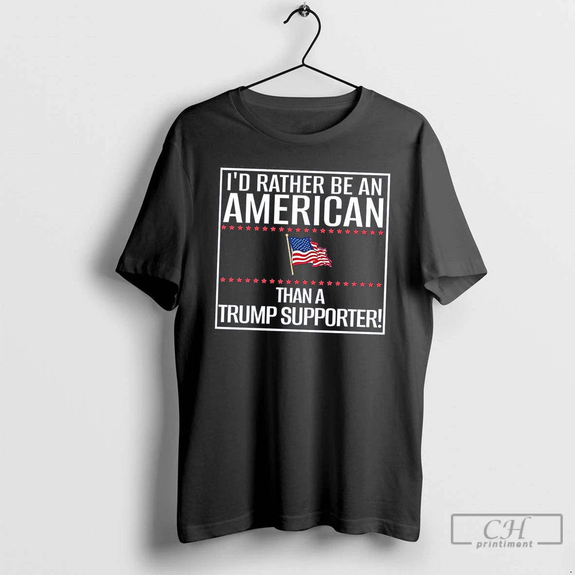 Premium Id Rather Be An American Than A Trump Supporter Tee