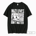 Premium Nazi Lives Dont Matter Gun Tee