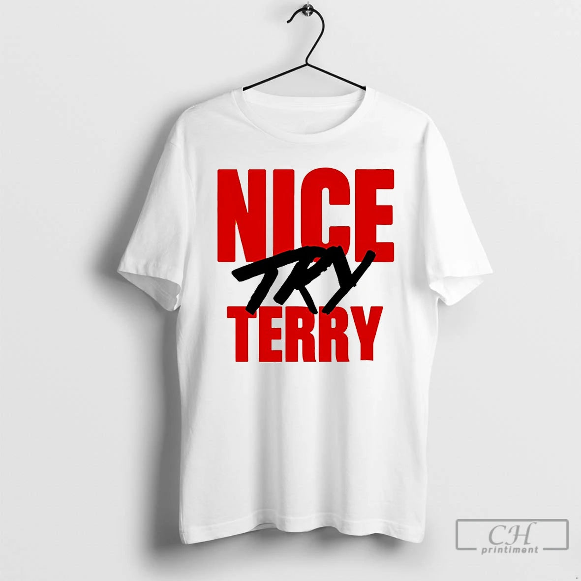 Premium Nice Try Terry Wrestling