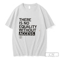 Premium Trans Up Front There Is No Equality Without Access Tee
