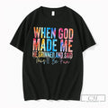 Premium When God Made Me He Grinned And Said Thisll Be Fun Tee T Shirts