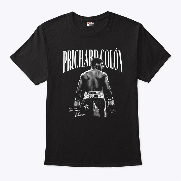 Prichard Colon The True Warrior Boxing T Shirt