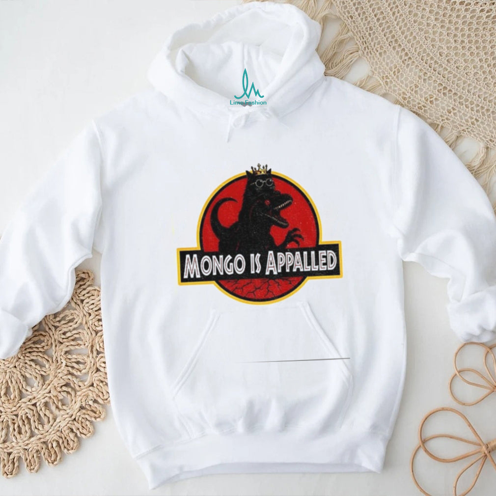 Princess Donut and Mongo Mongo is appalled shirt