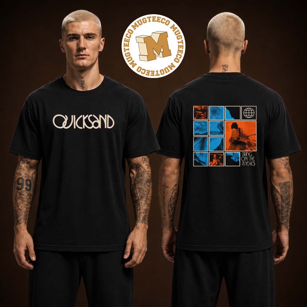 Quicksand Bring On The Psychics Two Sided Unisex T Shirt