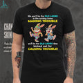 Rabbits we wo’t be the old ladies in the nursing home making trouble we’ll be the old ladies they kicked out for causing trouble shirt