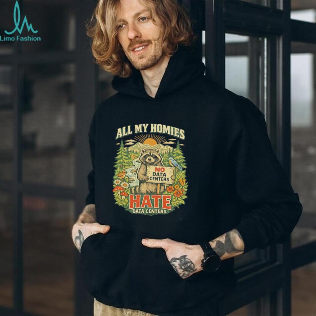 Raccoon all my homies hate data centers vintage shirt