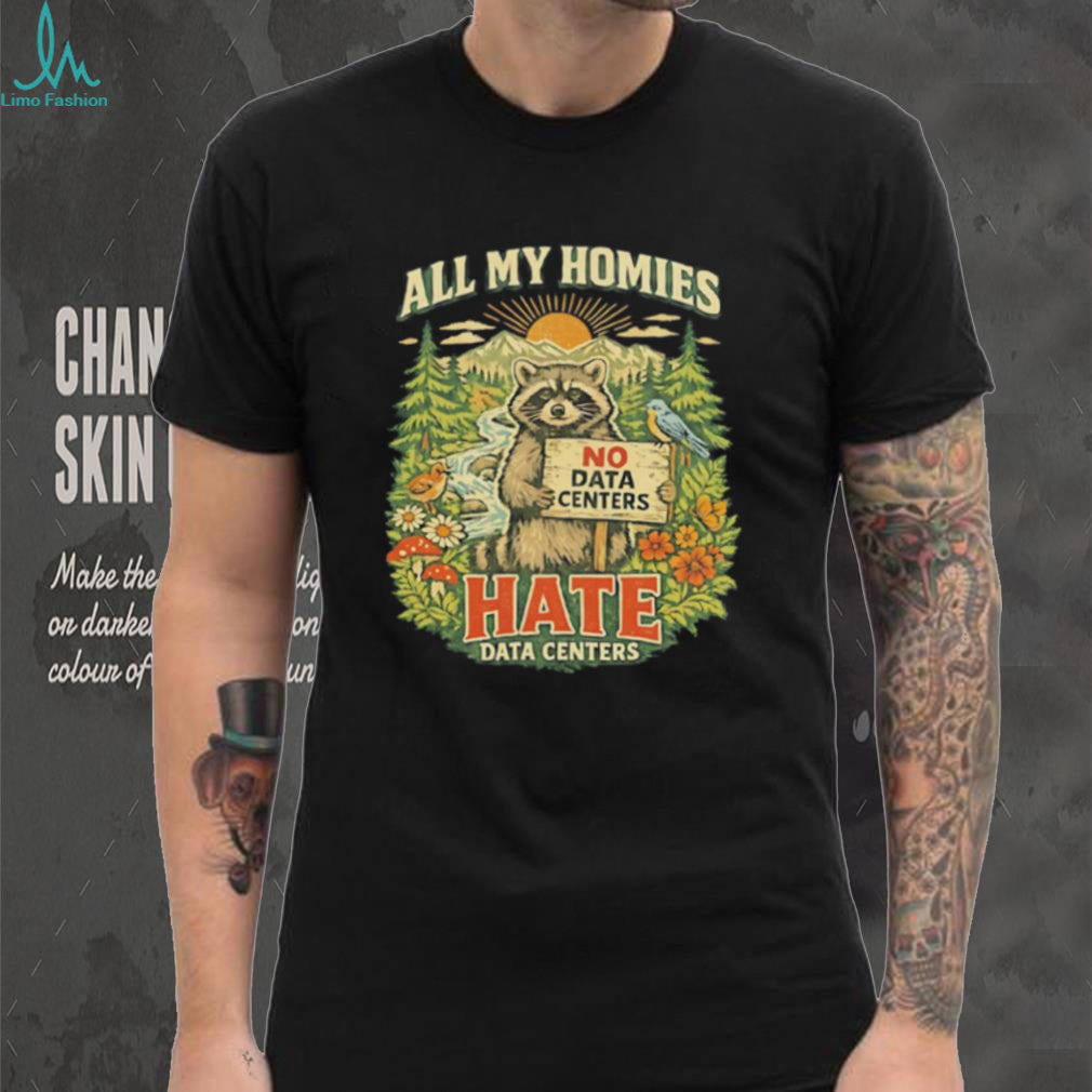 Raccoon all my homies hate data centers vintage shirt