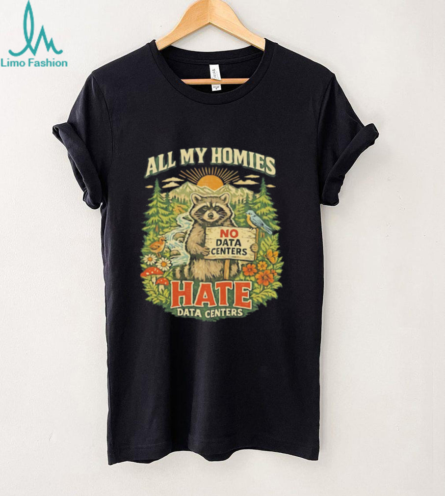 Raccoon all my homies hate data centers vintage shirt