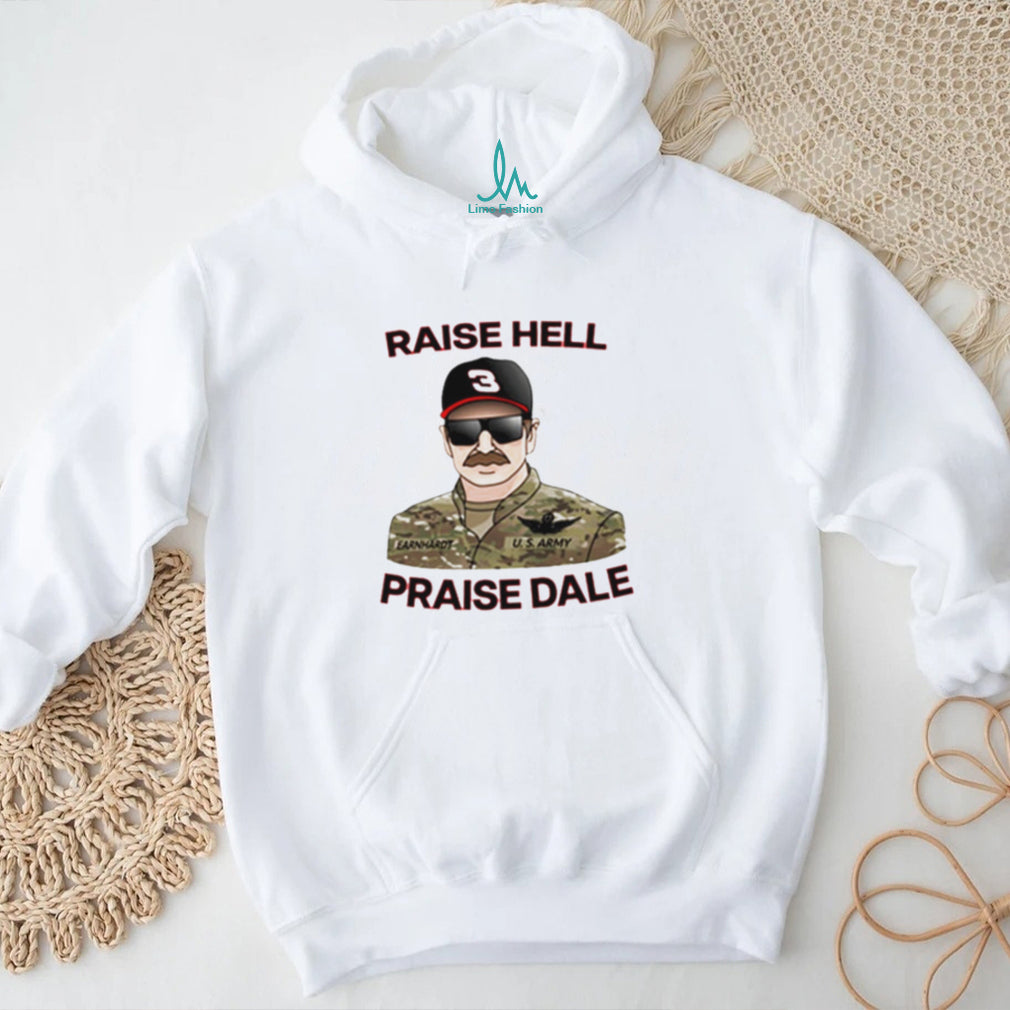 Raise Hell Praise Dale shirt