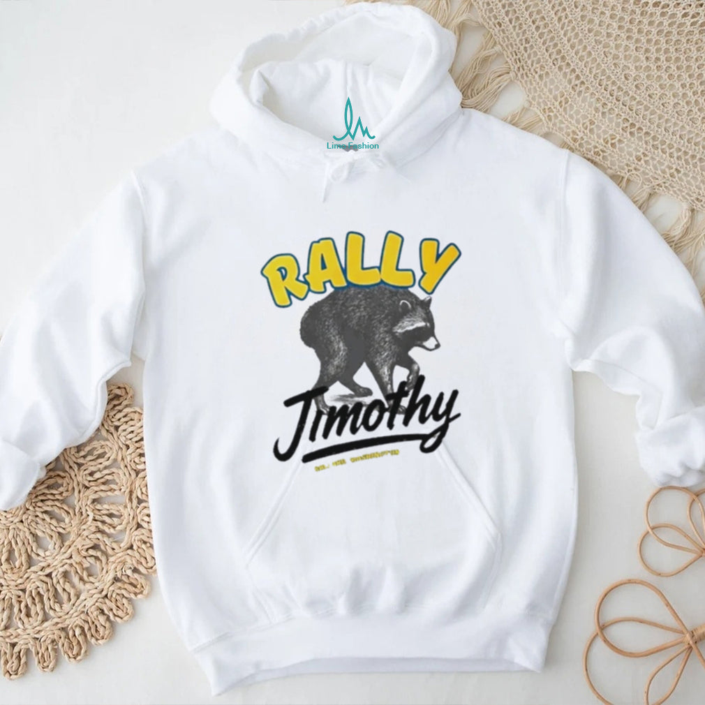 Rally Jimothy Shirt