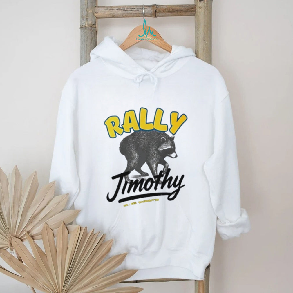 Rally Jimothy Shirt