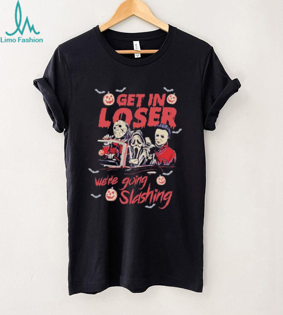 Retro Horror Movie get in loser we’re going slashing shirt