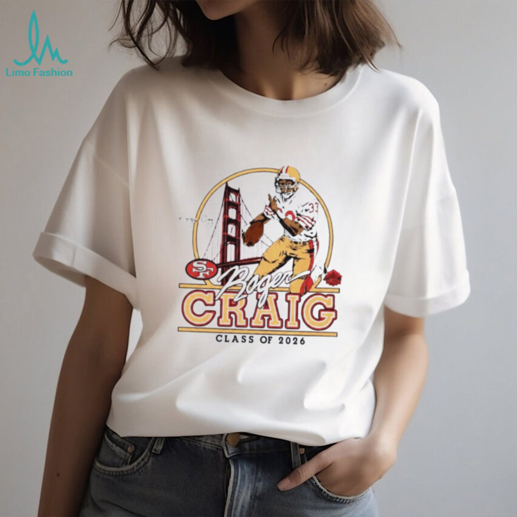 Roger Craig 49ers Class of 2026 Hall of Famers signature shirt