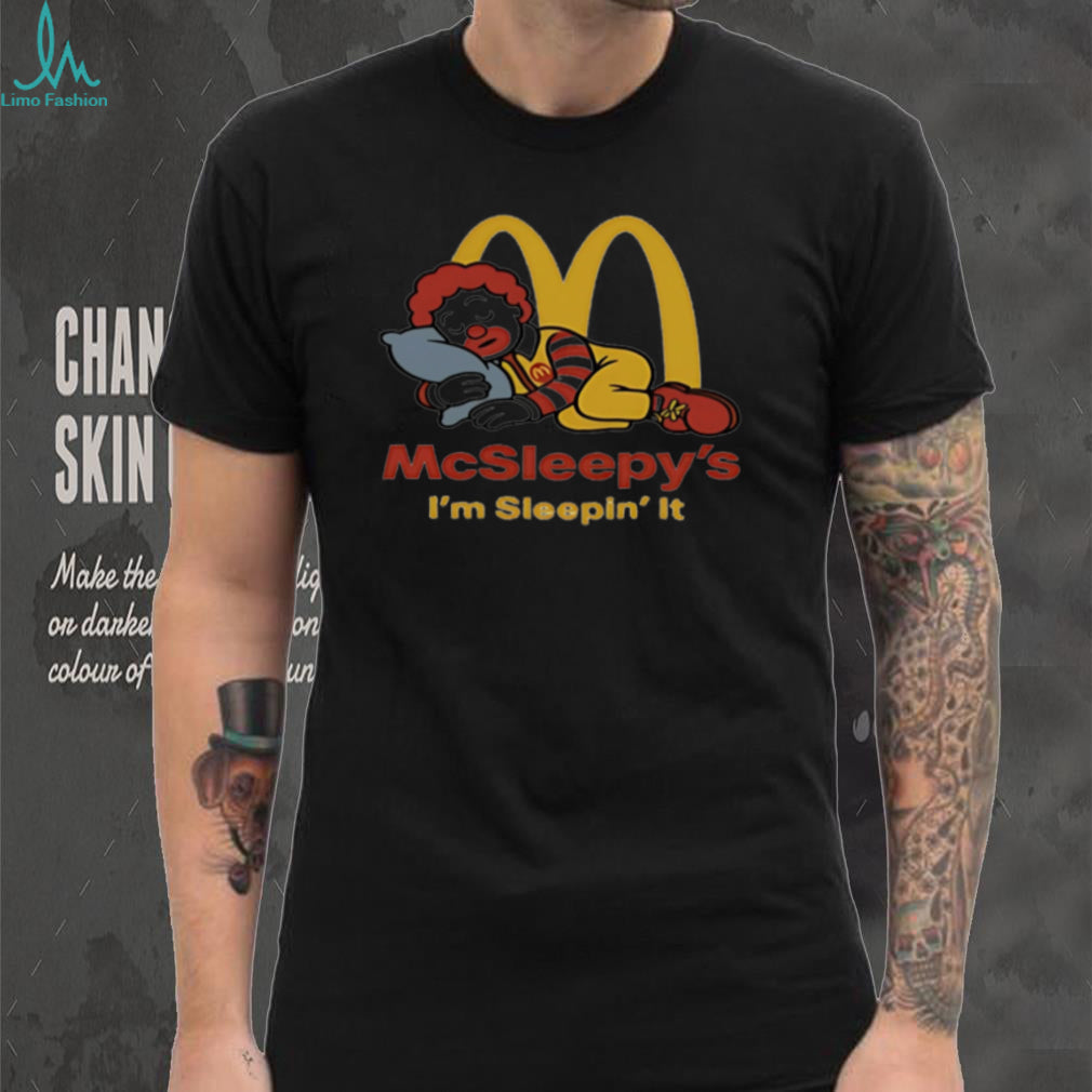Ronald McDonald McSleepy’s I’m Sleepin’ It shirt