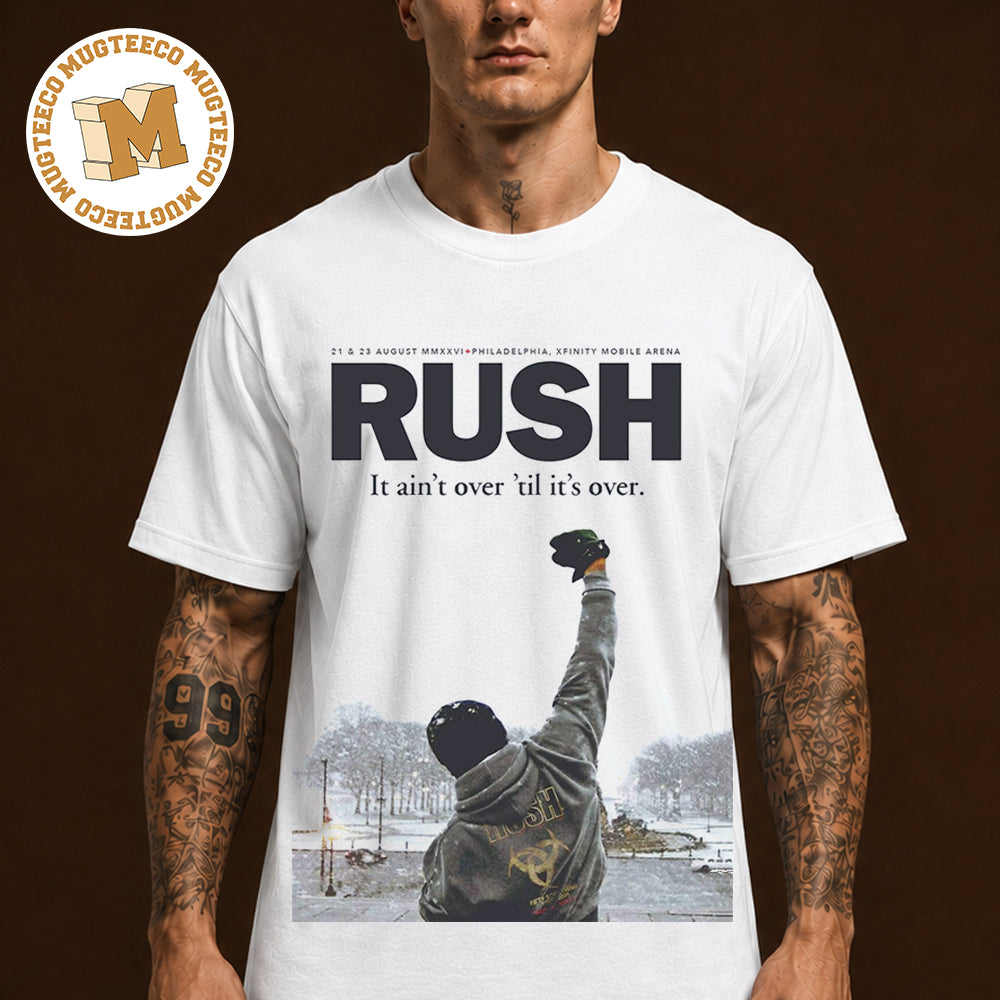 Rush Philadelphia 2026 Event Poster At Xfinity Mobile Arena On August 21 And 23 2026 Unisex T Shirt