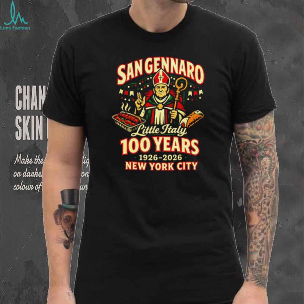 San Gennaro 100 Years Little Italy New York City 1926 2026 shirt