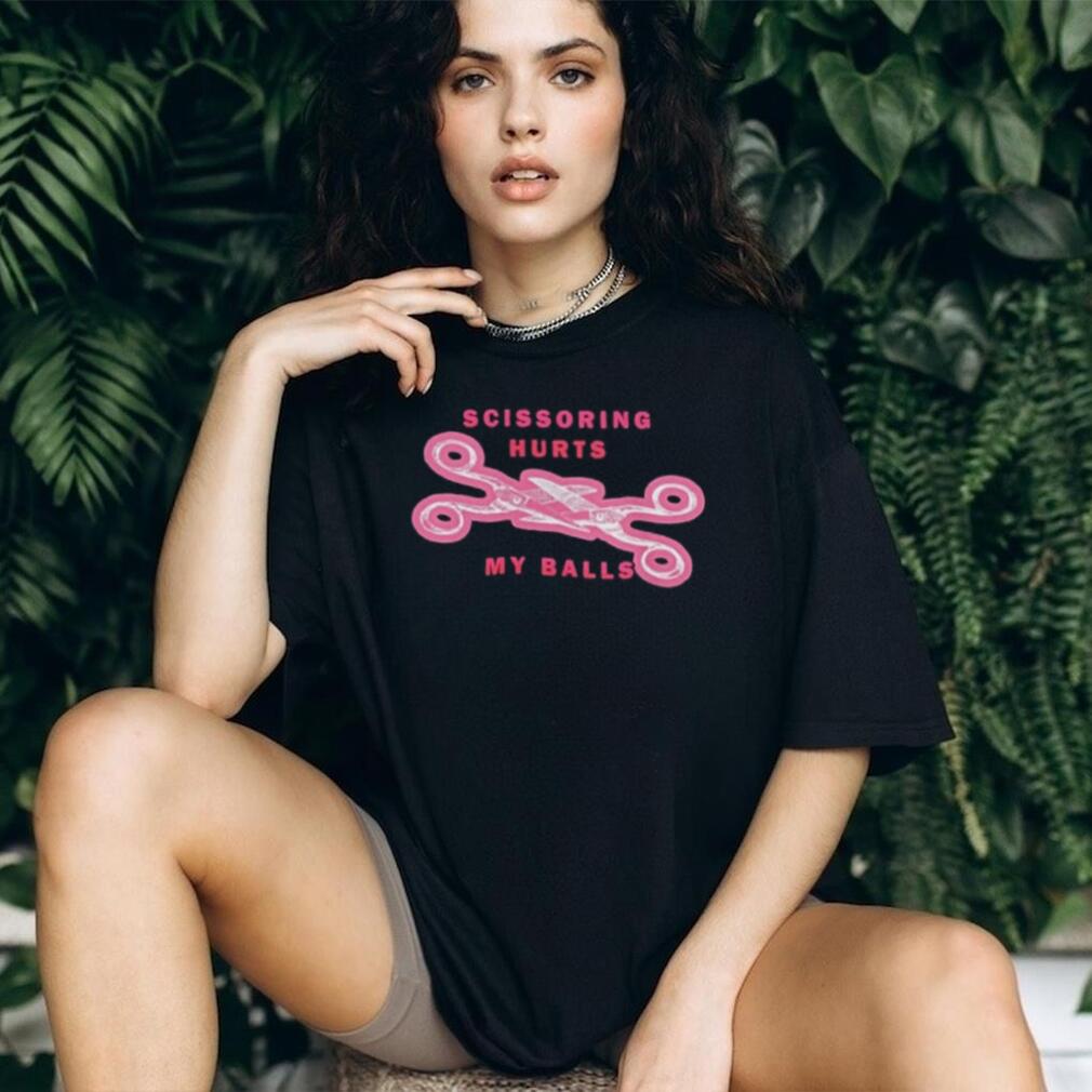 Scissoring Hurts My Balls Pink Novelty Humor Shirt
