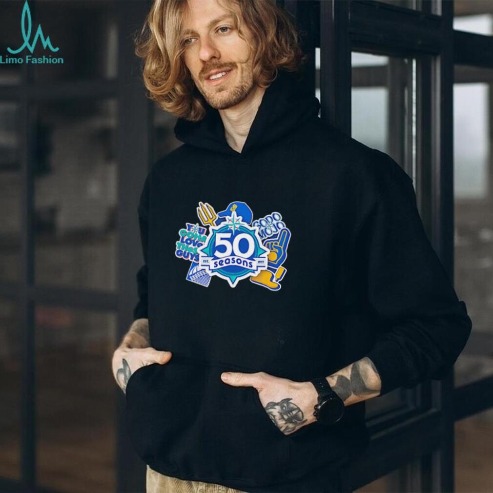 Seattle Mariners 50 Seasons 1977 You Gotta Love These Guys SoDo Mojo logo shirt