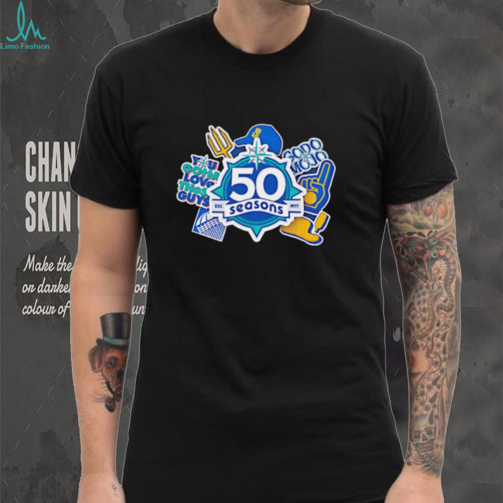 Seattle Mariners 50 Seasons 1977 You Gotta Love These Guys SoDo Mojo logo shirt