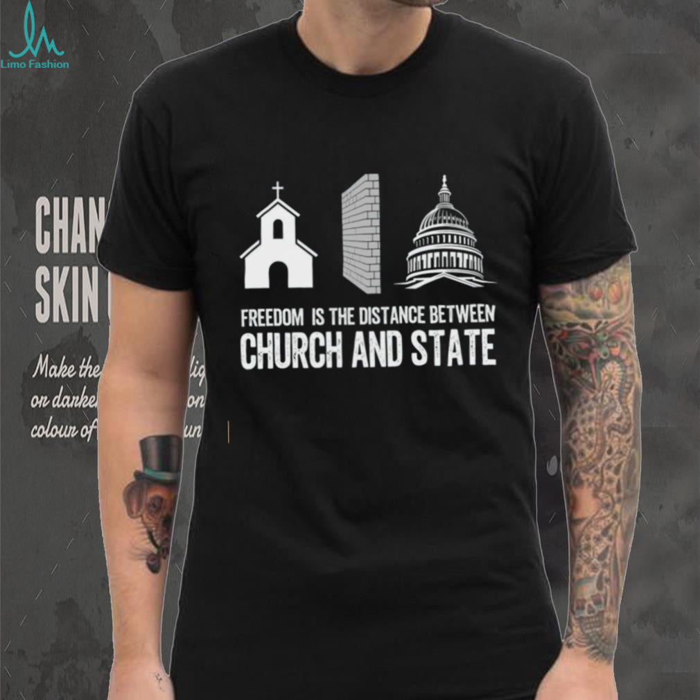 Separation Of Church And State Freedom Wall Government Shirt