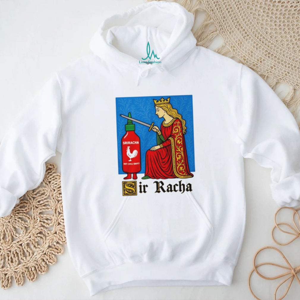 Sir Racha Funny Knight Meme Shirt